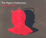 The Pigeon Detectives - Take Her Back
