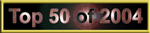 Link to Top 50 of 2004 site