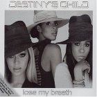 Destiny's Child - Lose My Breath