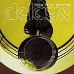 The Delays - Long Time Coming