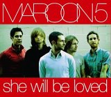 Maroon 5 - She Will Be Loved